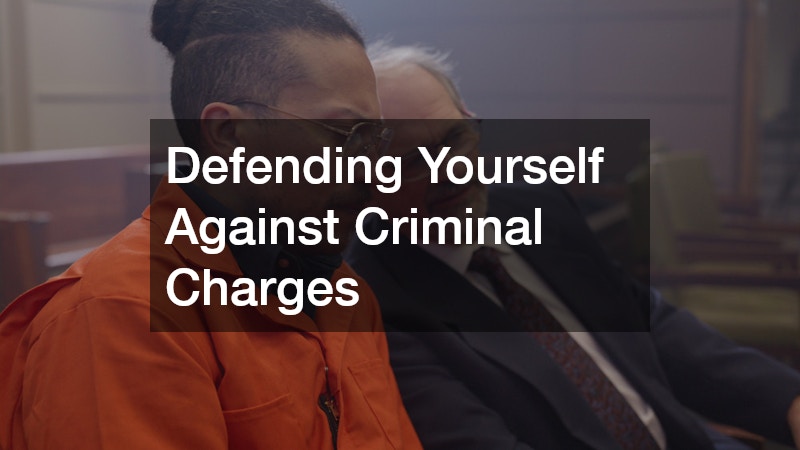 Defending Yourself Against Criminal Charges
