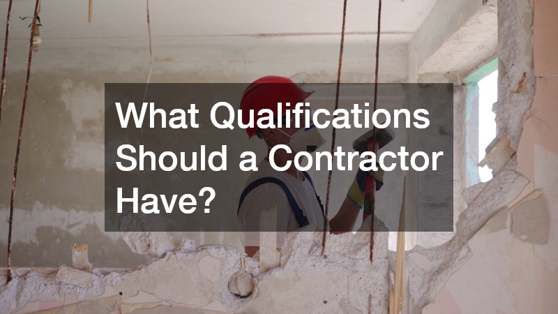 What Qualifications Should a Contractor Have?