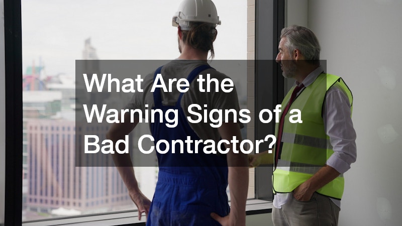 What Are the Warning Signs of a Bad Contractor?
