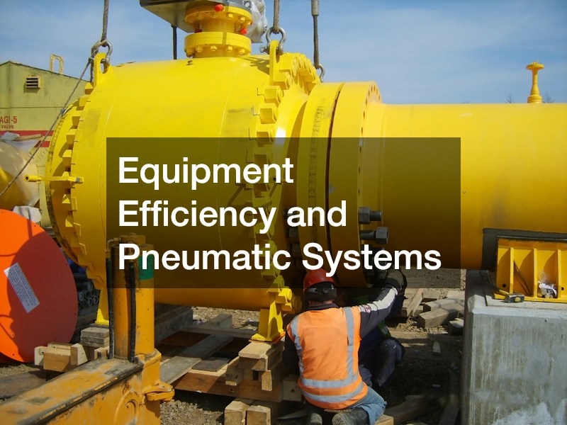 Equipment Efficiency and Pneumatic Systems
