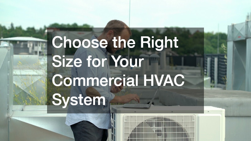 Choose the Right Size for Your Commercial HVAC System