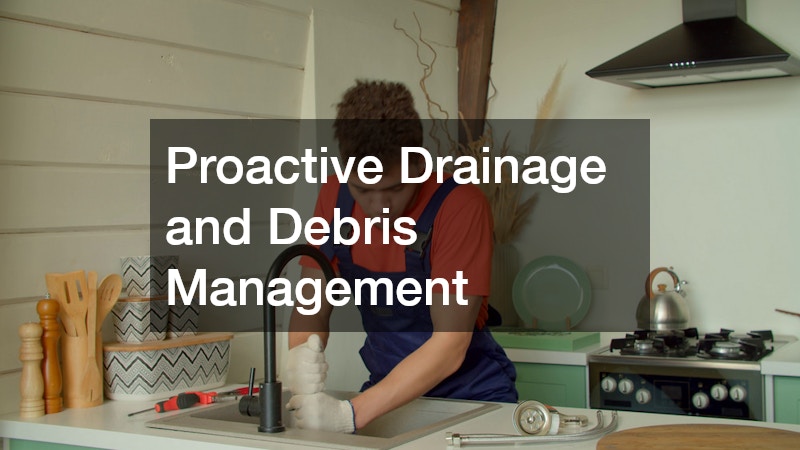 Proactive Drainage and Debris Management