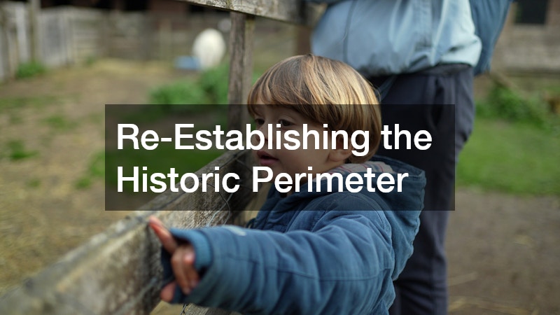 Re-Establishing the Historic Perimeter
