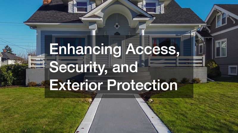 Enhancing Access, Security, and Exterior Protection