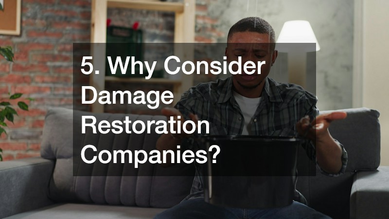 5. Why Consider Damage Restoration Companies?
