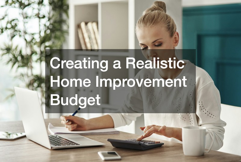 Creating a Realistic Home Improvement Budget