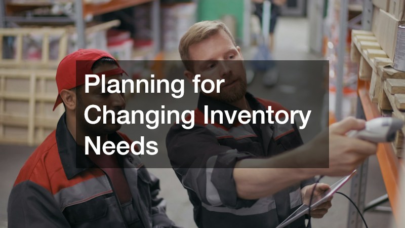 Planning for Changing Inventory Needs