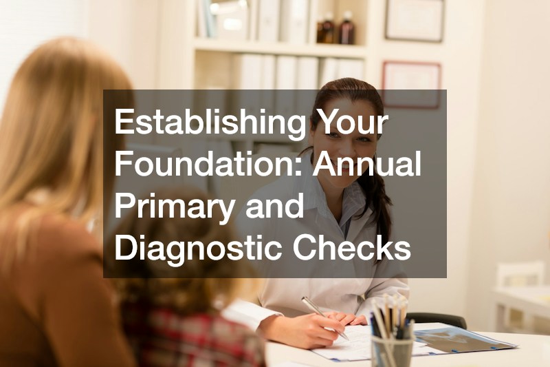Establishing Your Foundation: Annual Primary and Diagnostic Checks