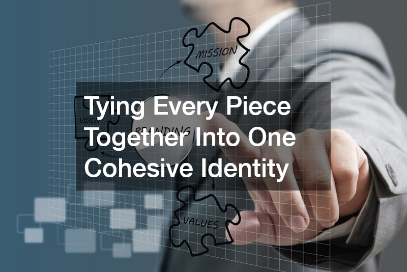 Tying Every Piece Together Into One Cohesive Identity