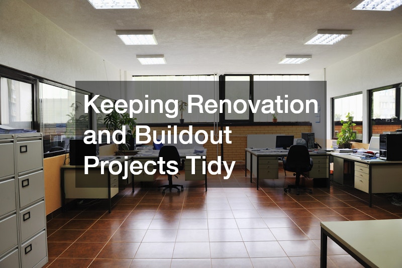 Keeping Renovation and Buildout Projects Tidy