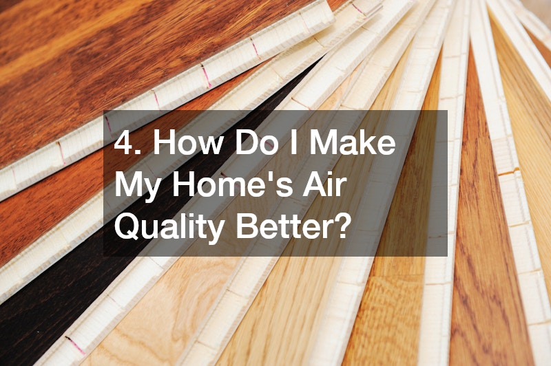 4. How Do I Make My Home’s Air Quality Better?