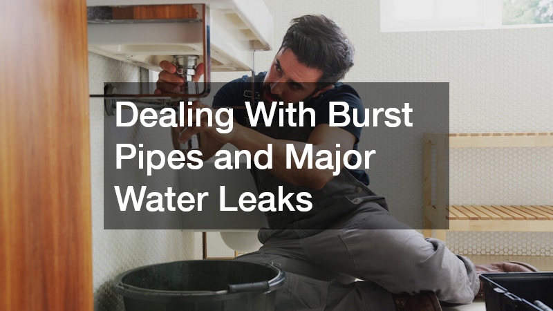Dealing With Burst Pipes and Major Water Leaks