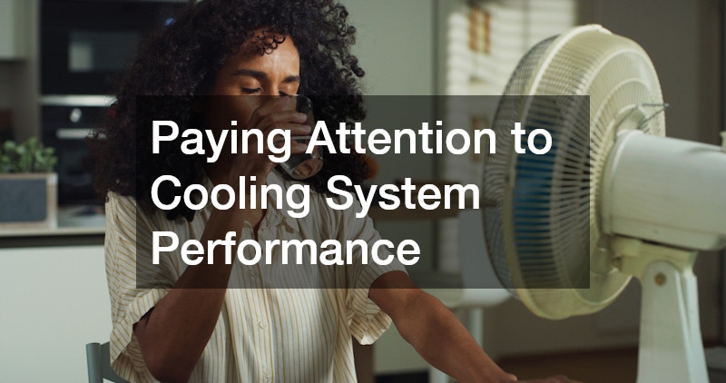 Paying Attention to Cooling System Performance