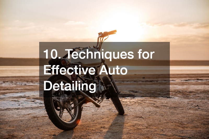 10. Techniques for Effective Auto Detailing