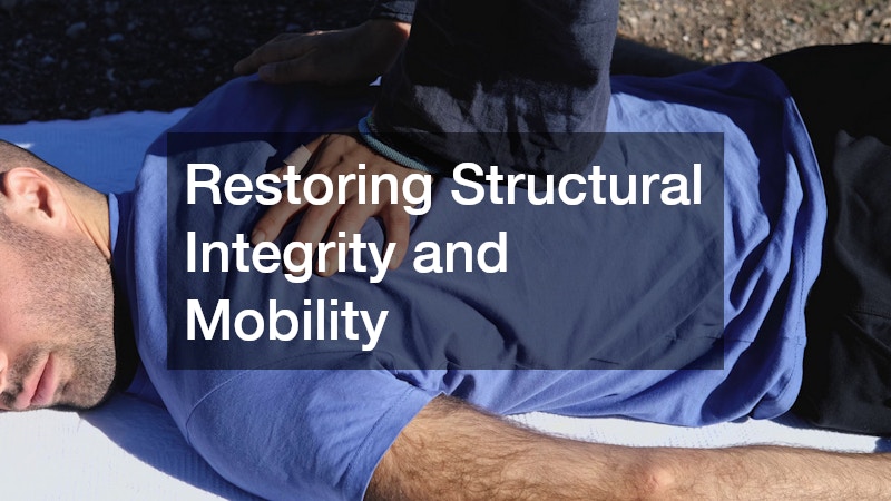 Restoring Structural Integrity and Mobility
