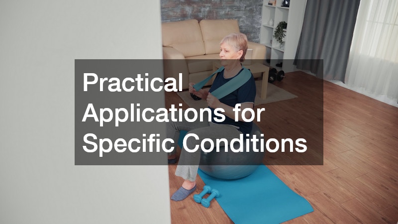 Practical Applications for Specific Conditions