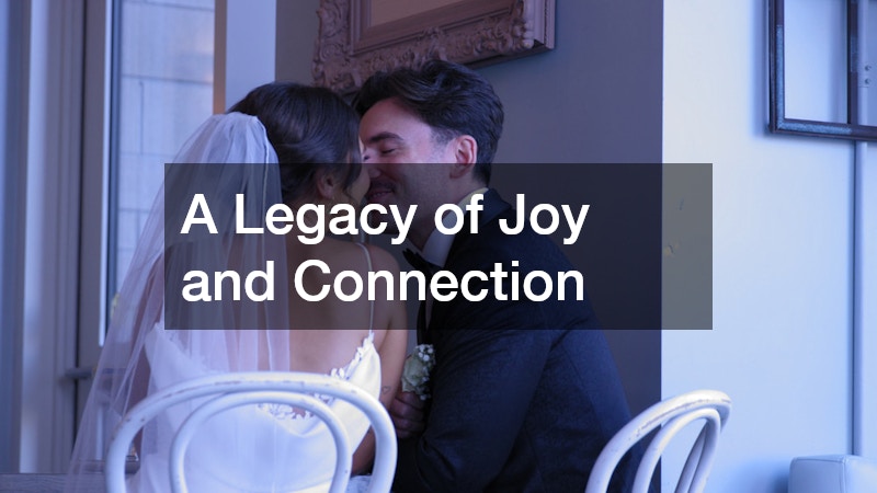 A Legacy of Joy and Connection