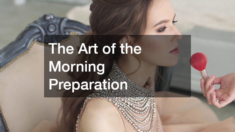 The Art of the Morning Preparation