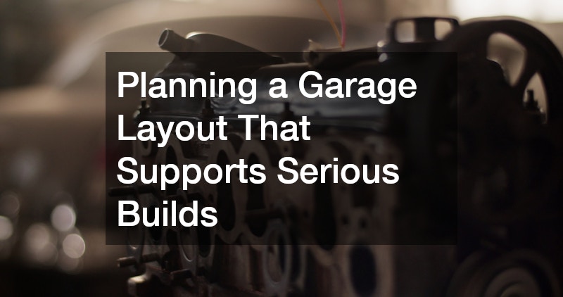 Planning a Garage Layout That Supports Serious Builds