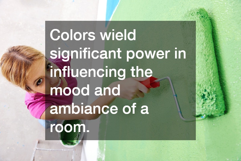 Colors wield significant power in influencing the mood and ambiance of a room.