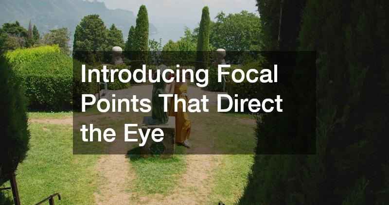 Introducing Focal Points That Direct the Eye