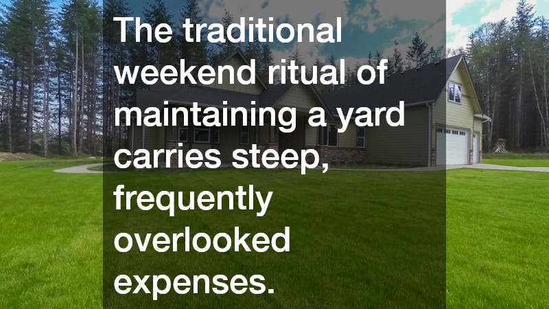The traditional weekend ritual of maintaining a yard carries steep, frequently overlooked expenses.