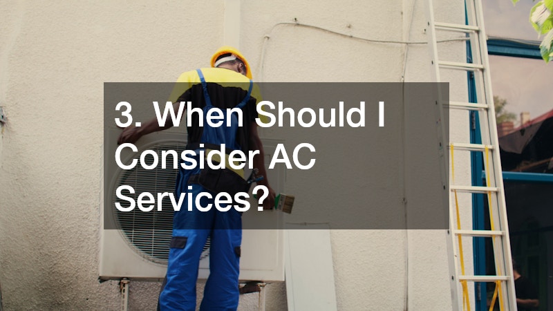 3. When Should I Consider AC Services?