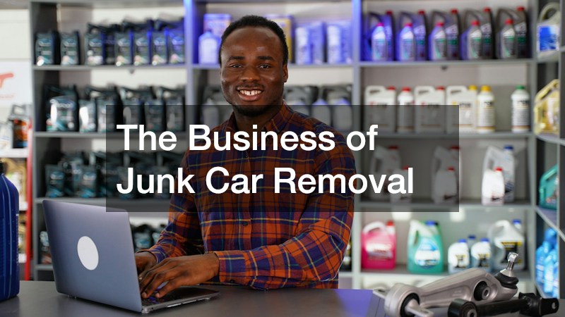 The Business of Junk Car Removal