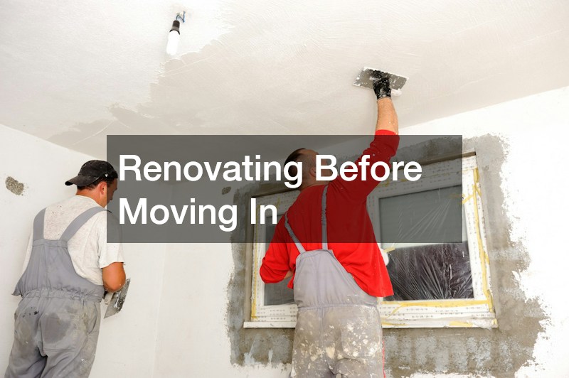 Renovating Before Moving In