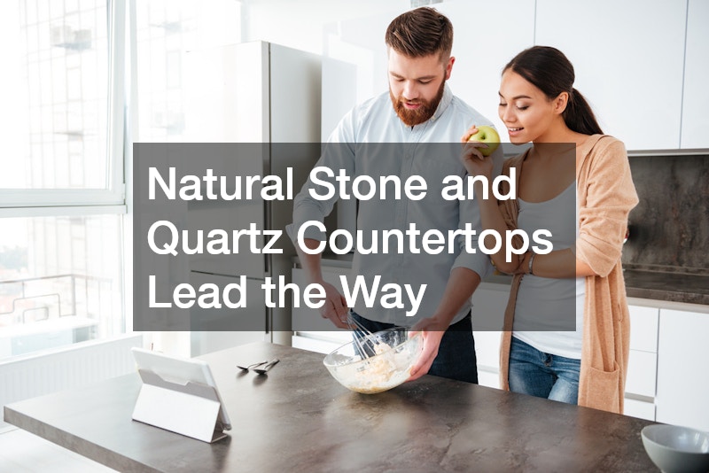 Natural Stone and Quartz Countertops Lead the Way