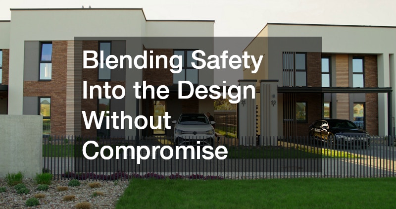 Blending Safety Into the Design Without Compromise