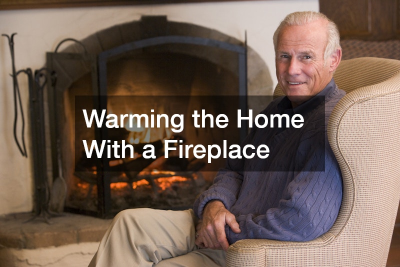 Warming the Home With a Fireplace
