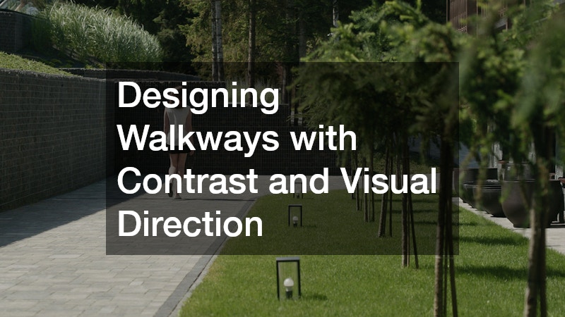 Designing Walkways with Contrast and Visual Direction
