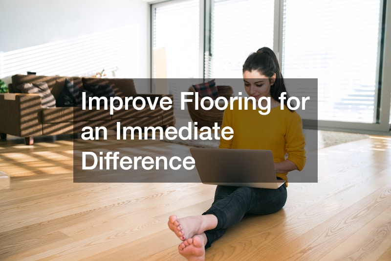 Improve Flooring for an Immediate Difference