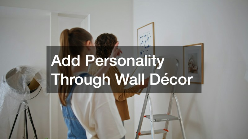 Add Personality Through Wall Décor
