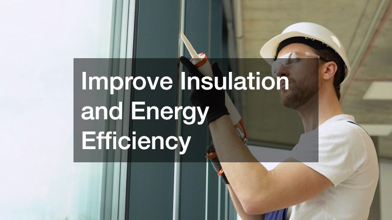 Improve Insulation and Energy Efficiency
