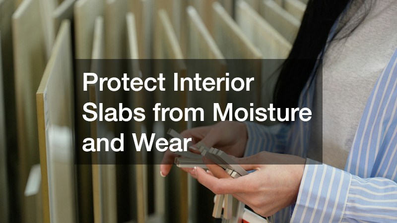 Protect Interior Slabs from Moisture and Wear