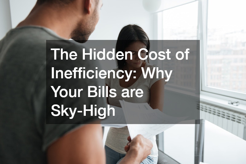 The Hidden Cost of Inefficiency: Why Your Bills are Sky-High