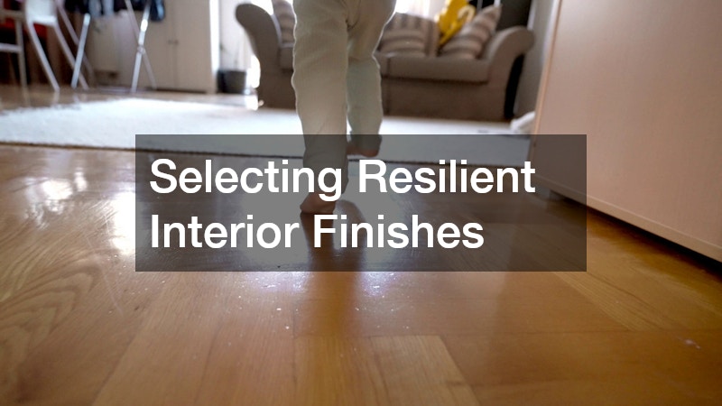 Selecting Resilient Interior Finishes