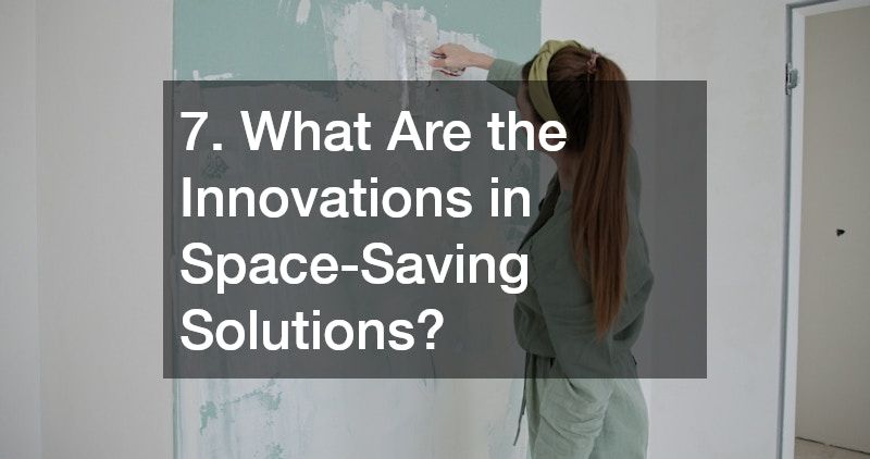 7. What Are the Innovations in Space-Saving Solutions?