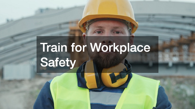 Train for Workplace Safety