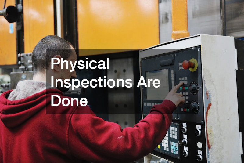 Physical Inspections Are Done