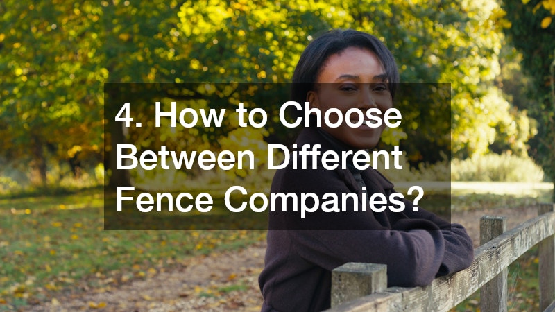 4. How to Choose Between Different Fence Companies?