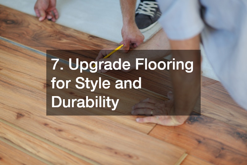 7. Upgrade Flooring for Style and Durability