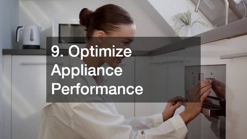 9. Optimize Appliance Performance