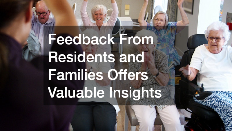 Feedback From Residents and Families Offers Valuable Insights