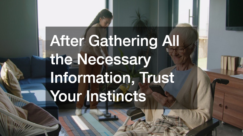 After Gathering All the Necessary Information, Trust Your Instincts