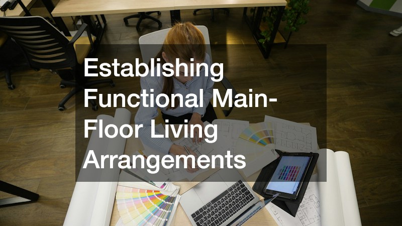 Establishing Functional Main-Floor Living Arrangements