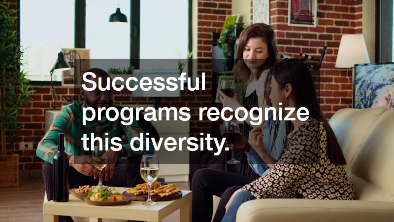 Successful programs recognize this diversity.