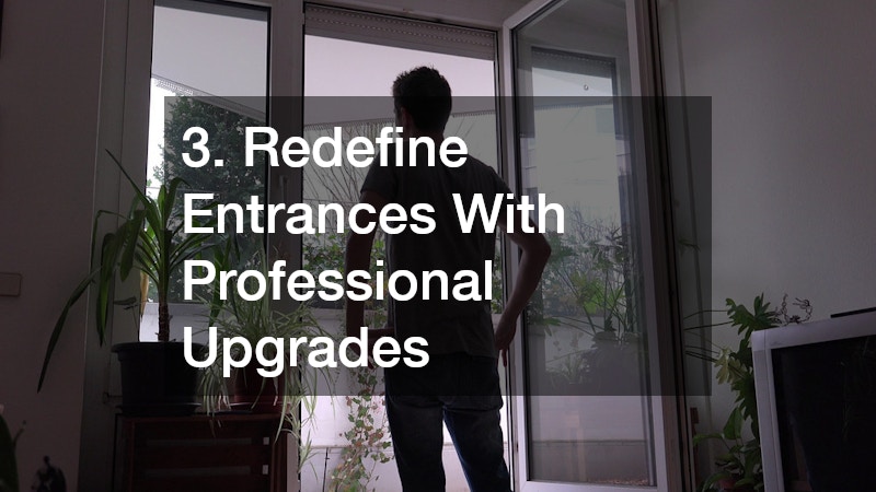 3. Redefine Entrances With Professional Upgrades